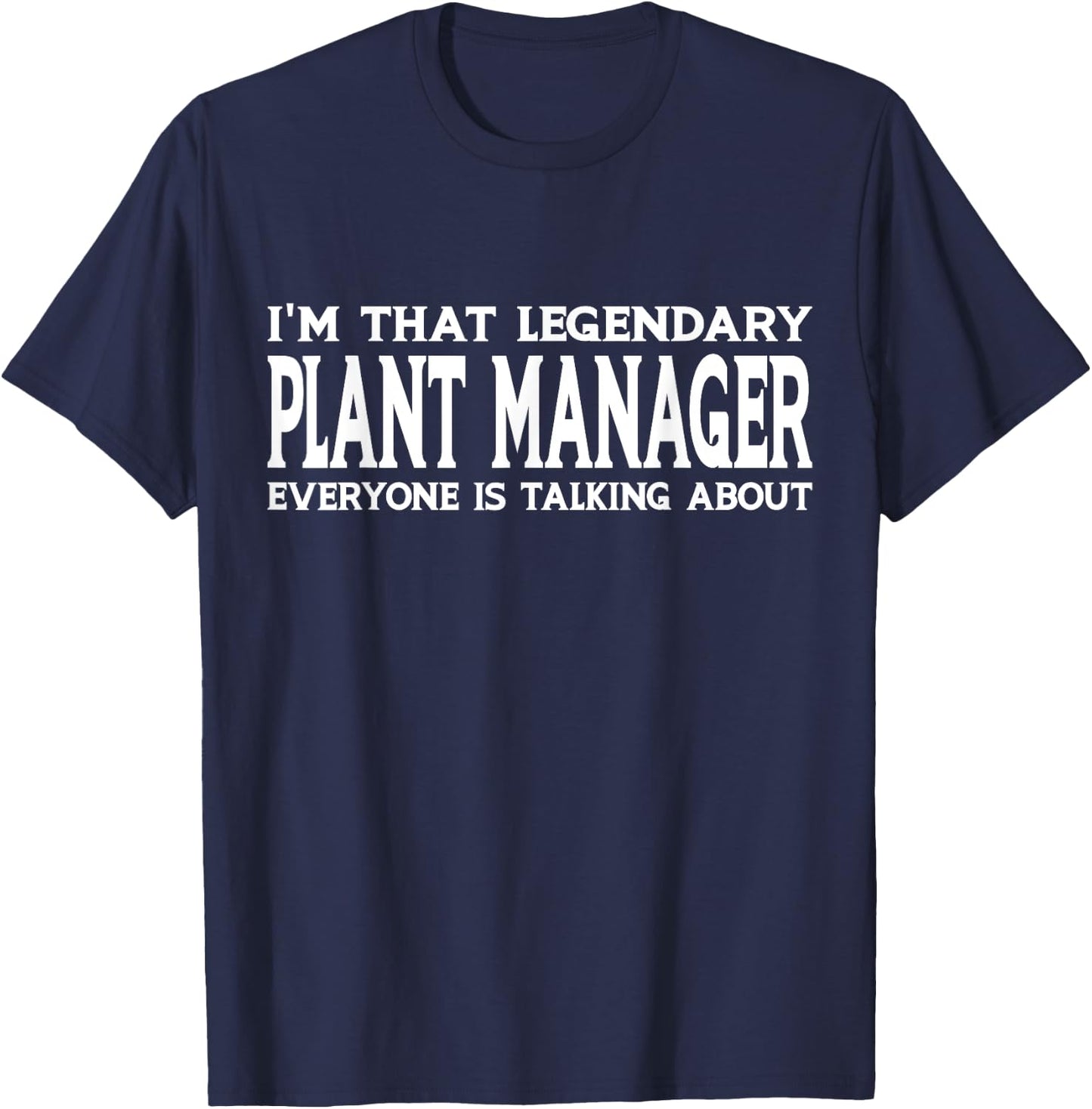 Plant Manager Job Title Employee Funny Worker Plant Manager T-Shirt - T-Shirt | Navy