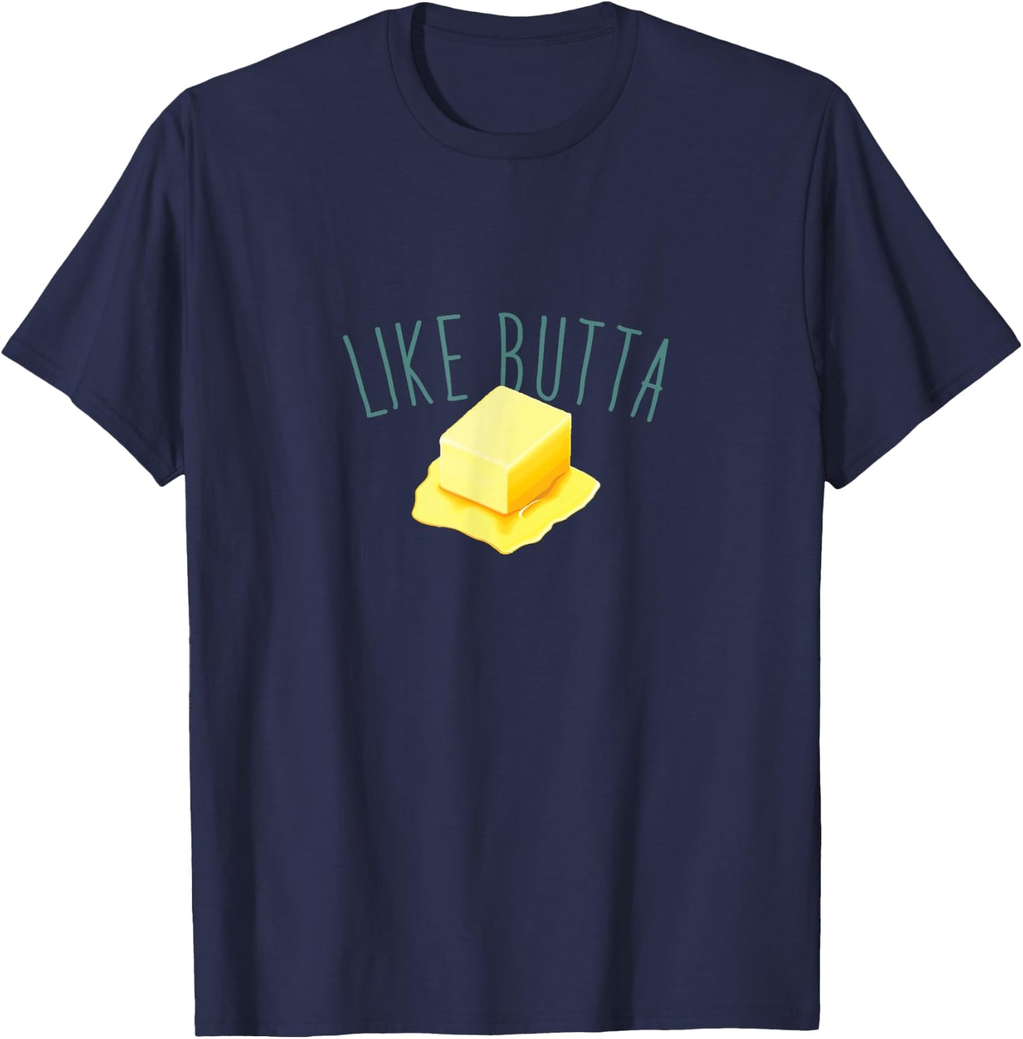 Like Butta, Melting Pat of Butter T-Shirt - T-Shirt | Navy