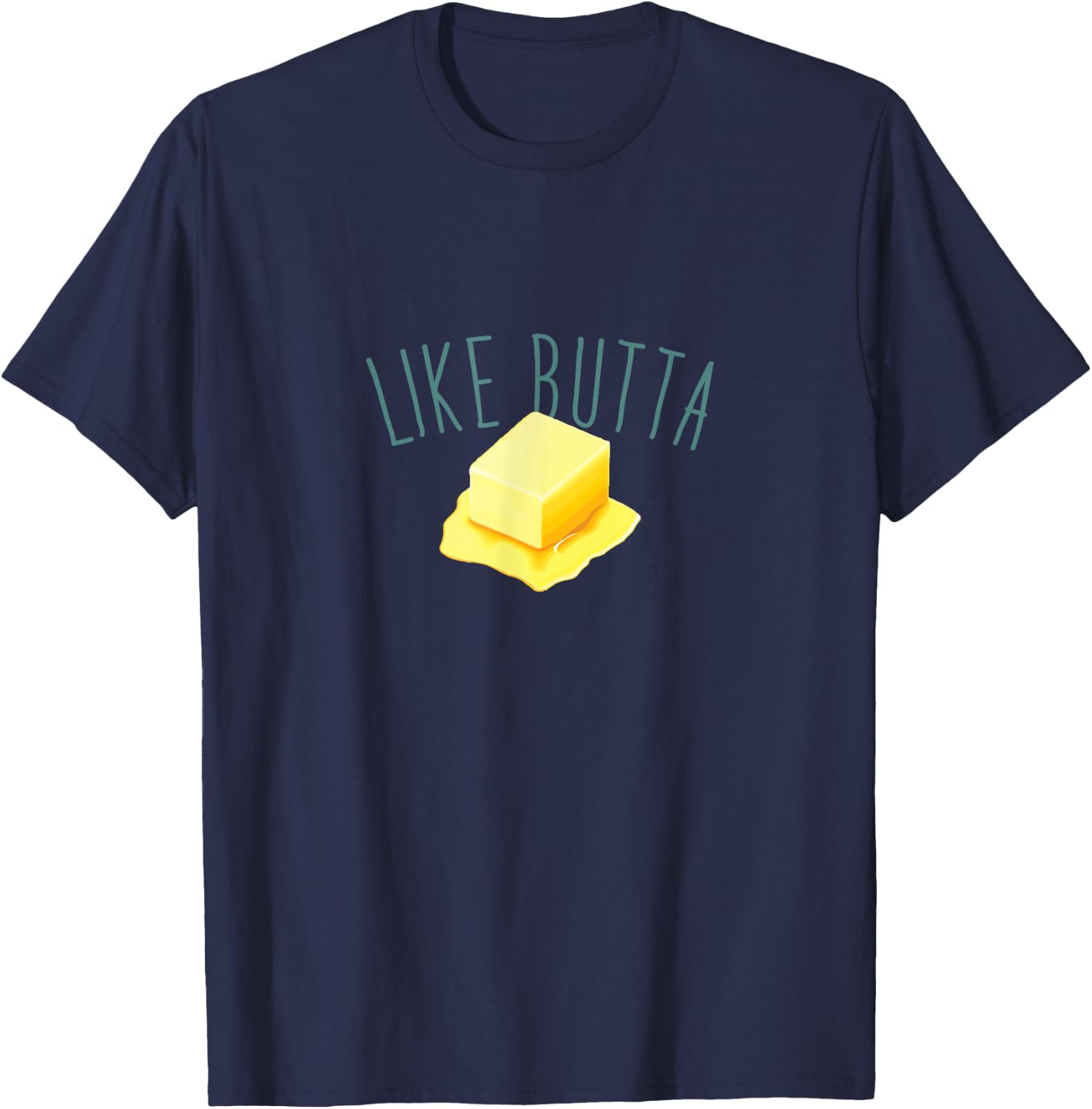 Like Butta, Melting Pat of Butter T-Shirt - T-Shirt | Navy