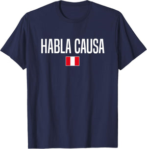 Habla Causa Peruvian Slang Peru T-Shirt - T-Shirt | Navy