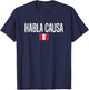Habla Causa Peruvian Slang Peru T-Shirt - T-Shirt | Navy