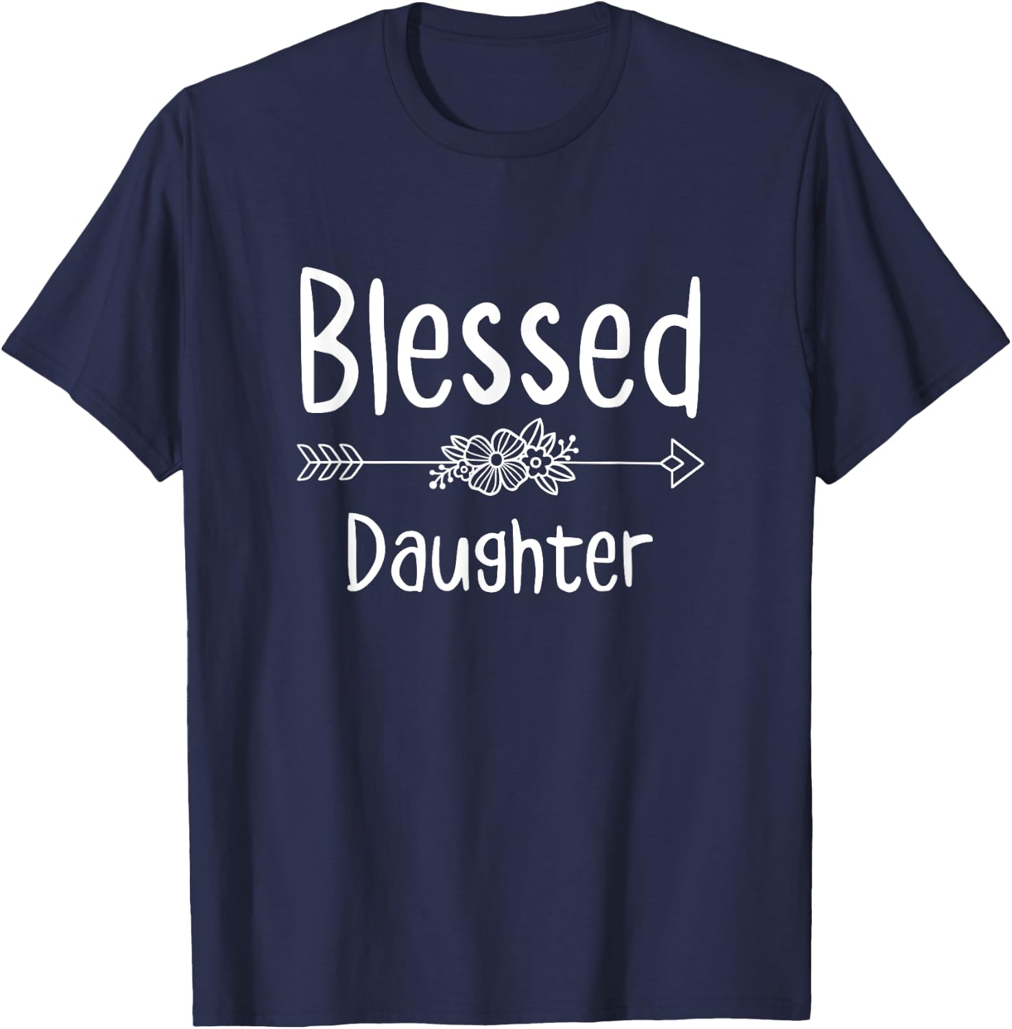 Blessed Daughter Christian Religion Spiritual Birthday T-Shirt - T-Shirt | Navy
