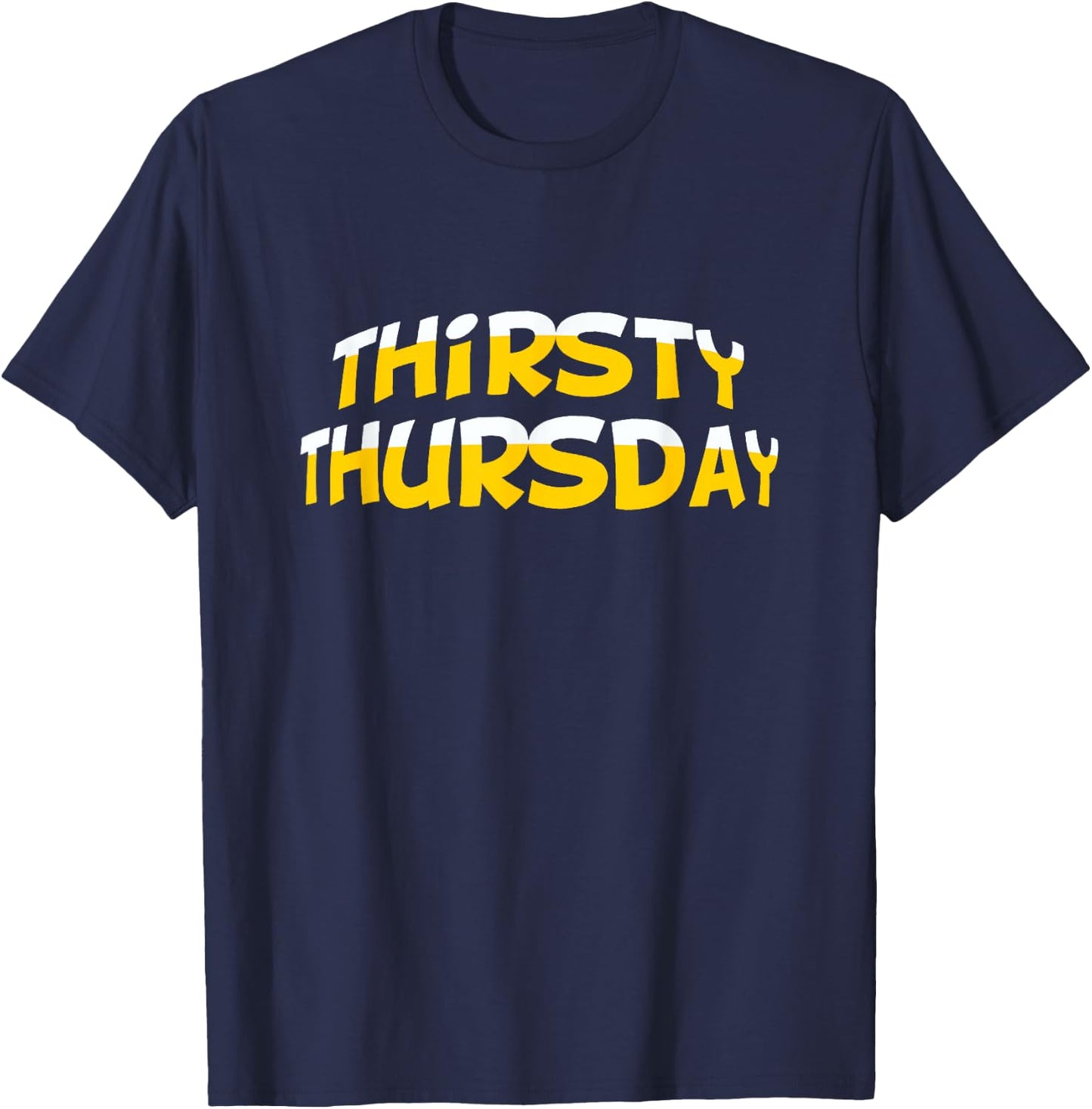 Funny Thirsty Thursday T-Shirt - T-Shirt | Navy