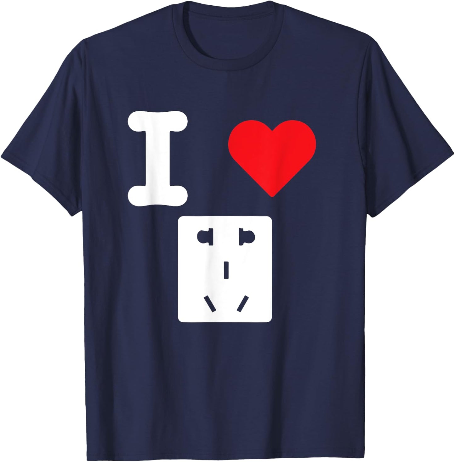 I Love Electrical Outlets Receptacles Socket Electric Supply T-Shirt - T-Shirt | Navy