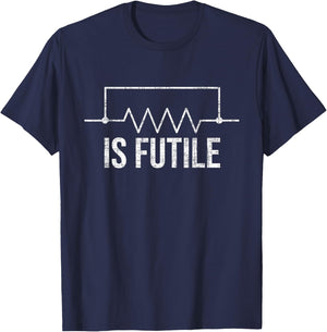 Is Futile - Electrician Tools Wireman Wiring Mechanic T-Shirt - T-Shirt | Navy
