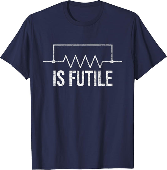 Is Futile - Electrician Tools Wireman Wiring Mechanic T-Shirt - T-Shirt | Navy