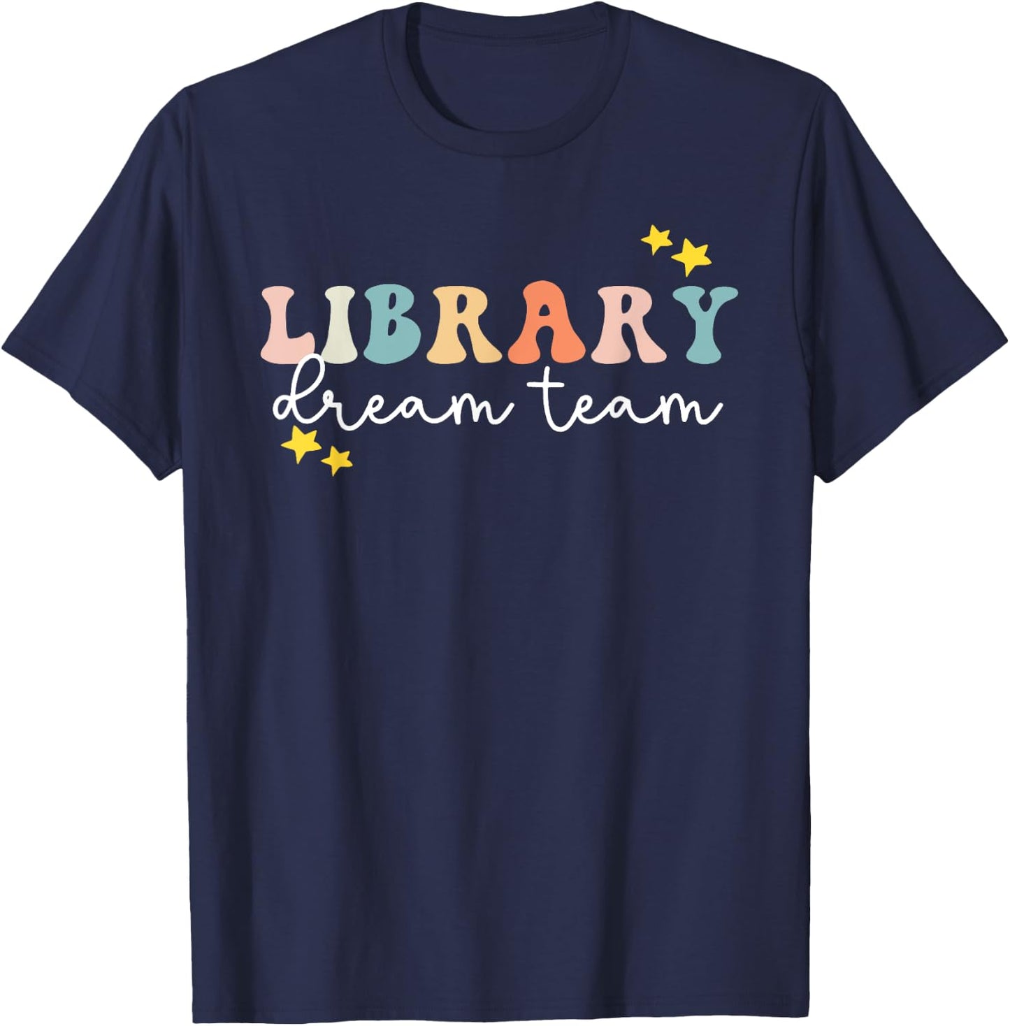 Library Dream Team Librarian Library Squad Crew Reading Coac T-Shirt - T-Shirt | Navy