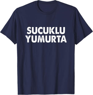 Sucuklu Yumurta Turkish Quotes Turkish Sayings Funny Turkish T-Shirt - T-Shirt | Navy
