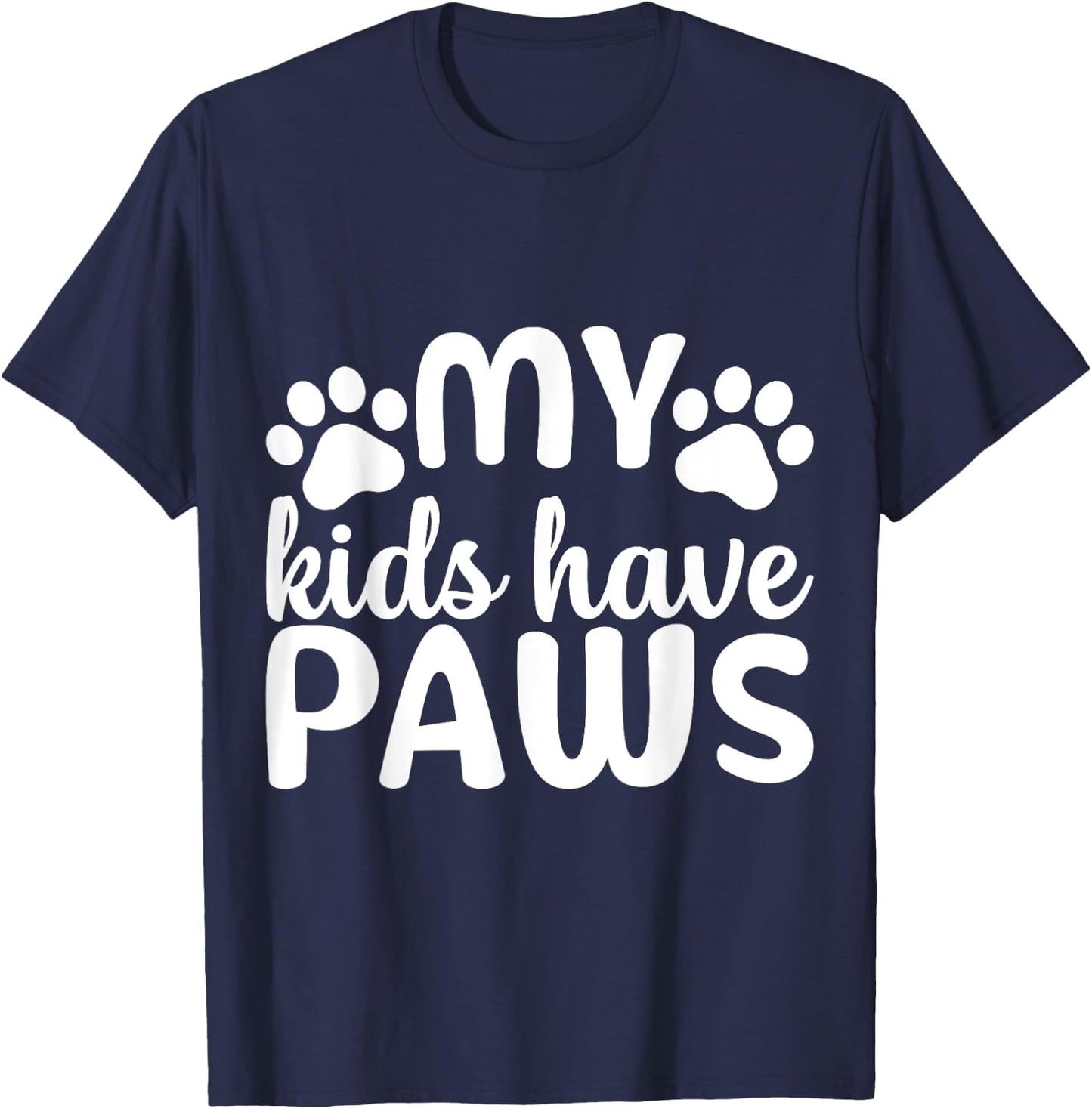 My Kids Have 4 Paws Cat and Dog Mom Pet Lover Women Men T-Shirt - T-Shirt | Navy