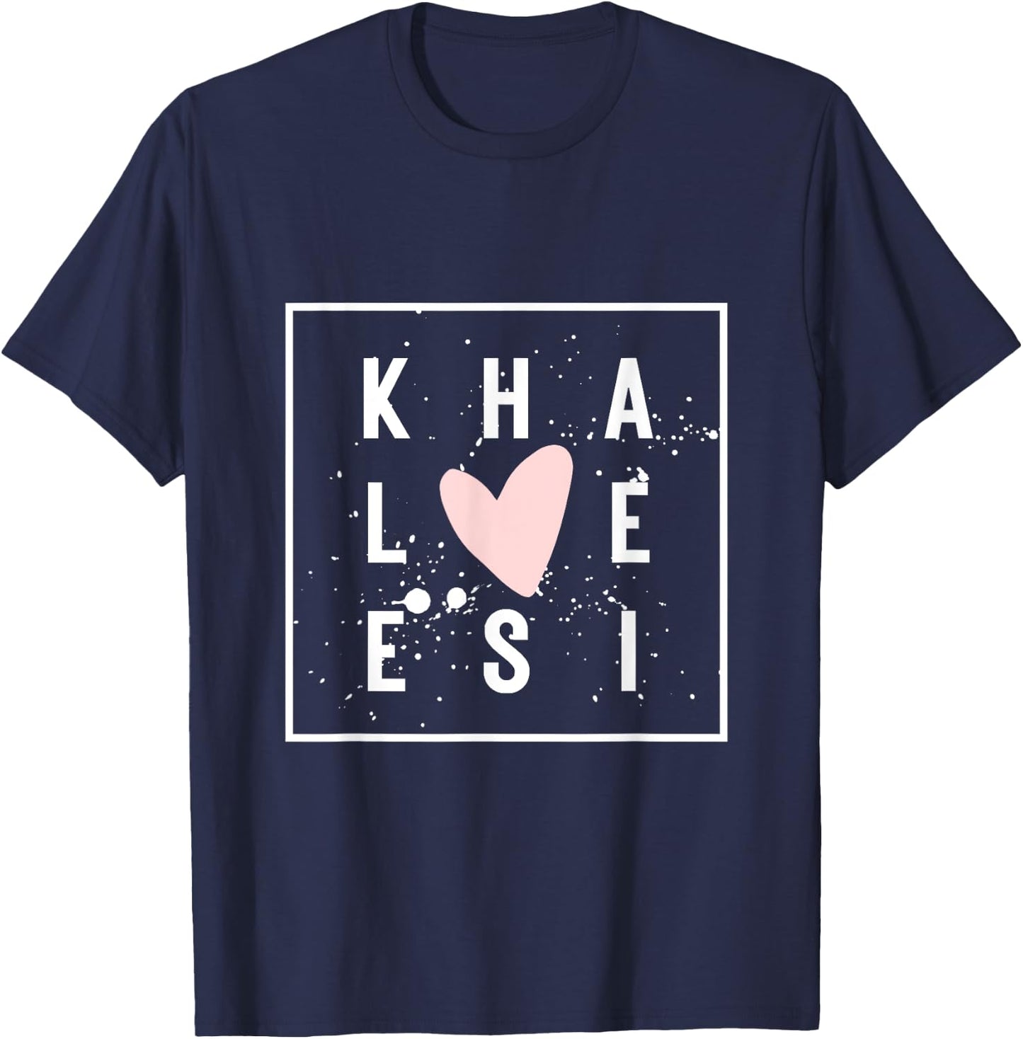 KHALEESI Nametag Girl Name Pink Heart KHALEESI Personalized T-Shirt - T-Shirt | Navy