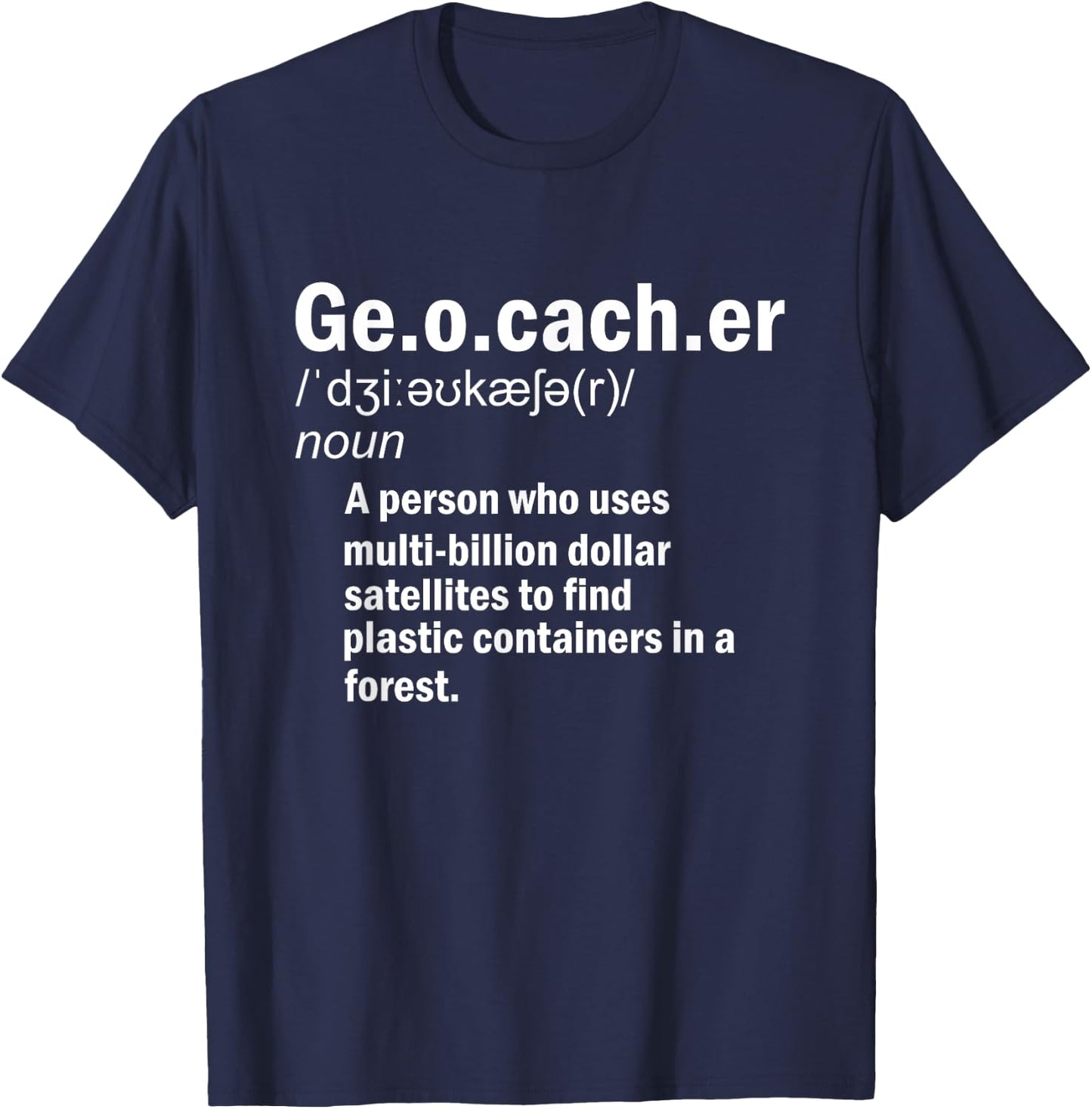 Geocaching Definition Geocacher T-Shirt - T-Shirt | Navy
