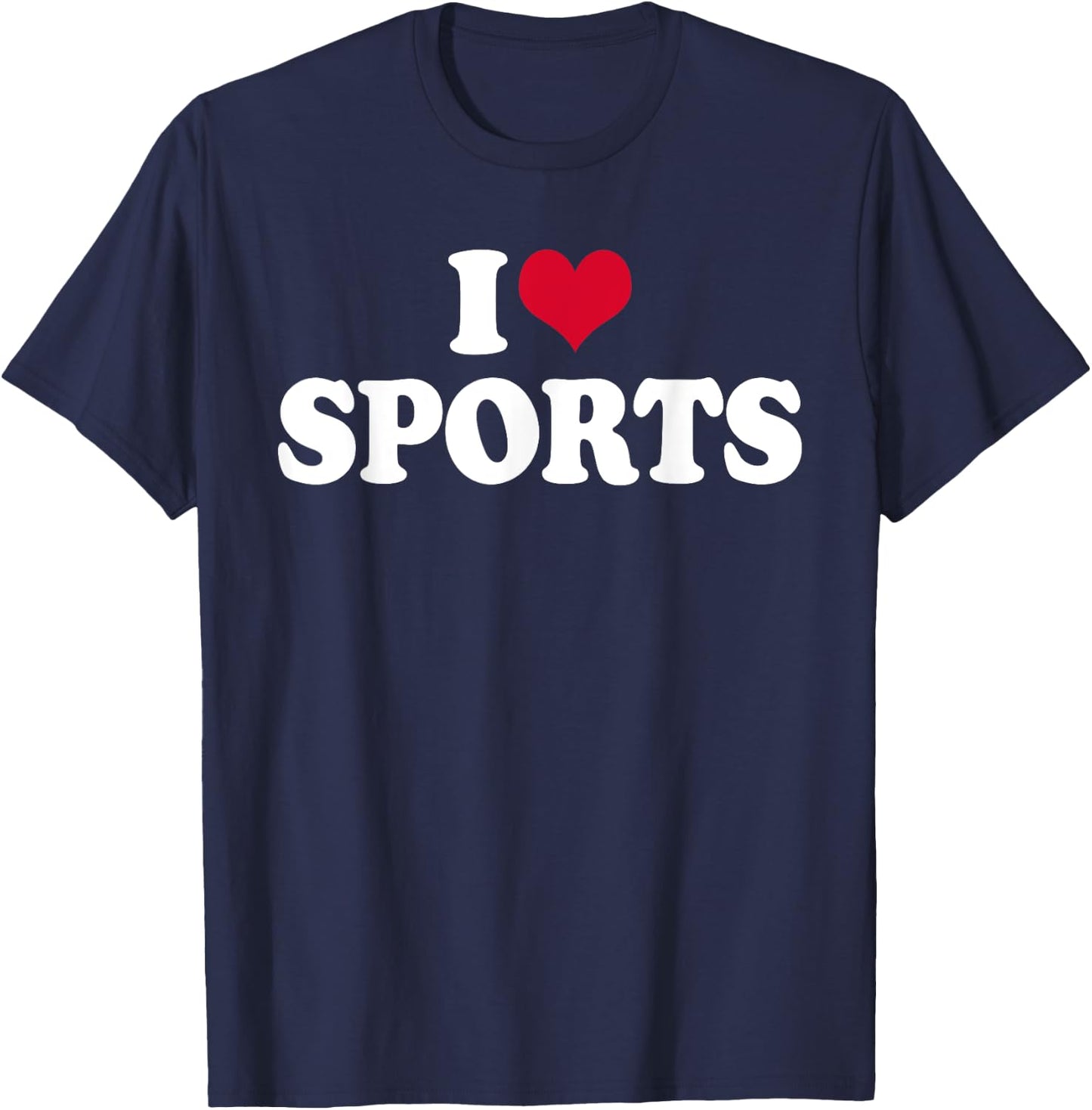 I Love Sports Fitness Motivation T-Shirt - T-Shirt | Navy