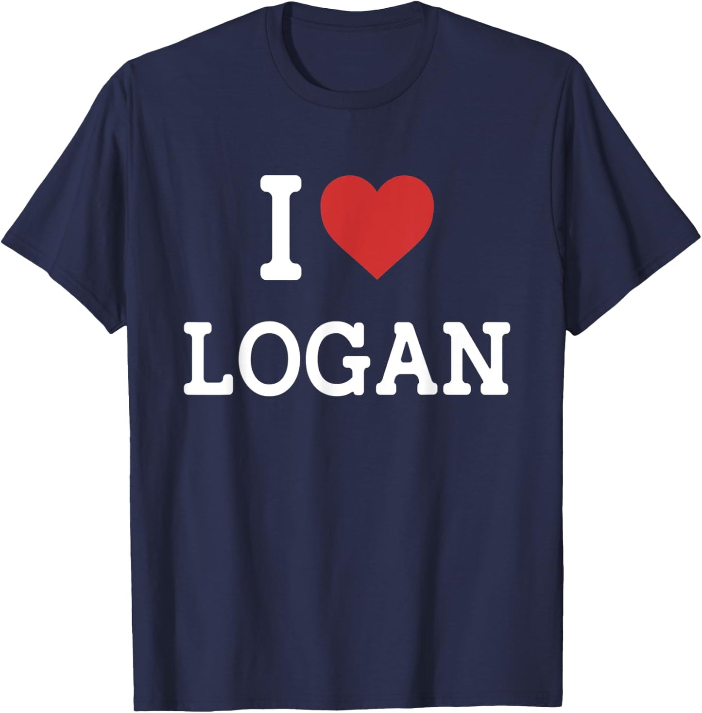 I Love Logan - I Heart Logan - Funny Gift Logan T-Shirt - T-Shirt | Navy