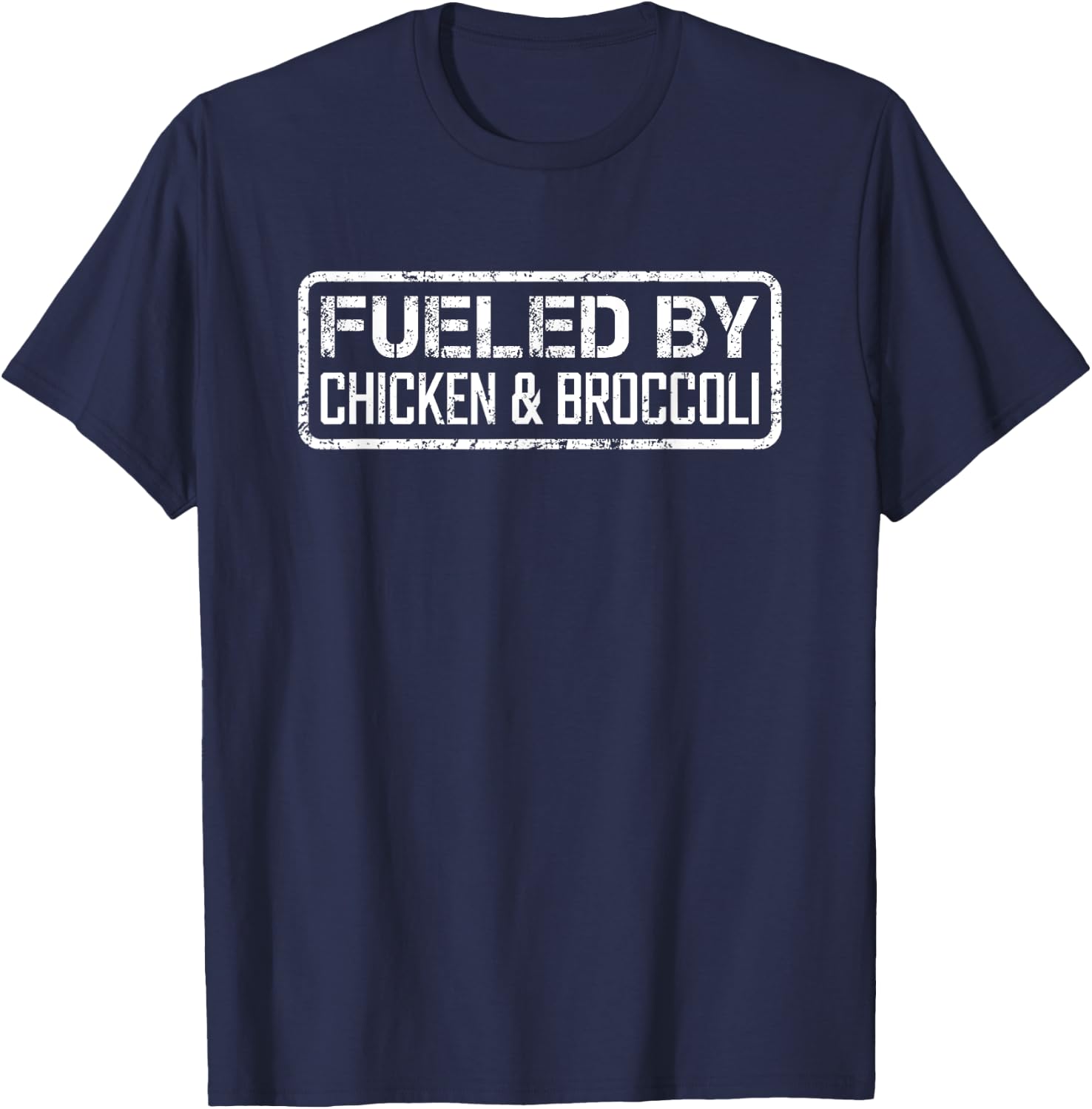 Fueled By Chicken & Broccoli - Funny Bodybuilding Diet T-Shirt - T-Shirt | Navy