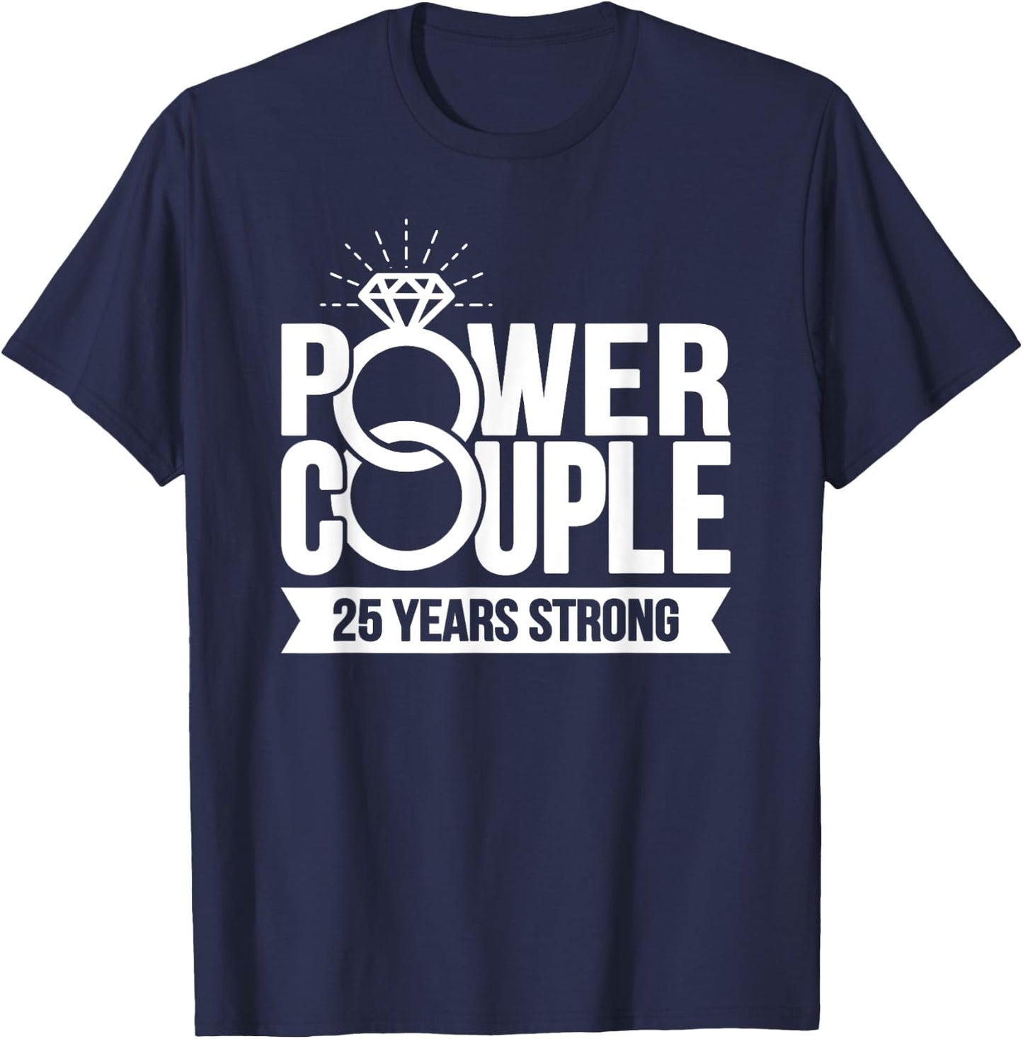 Married 25 Years - Power Couple - 25th Wedding Anniversary T-Shirt - T-Shirt | Navy