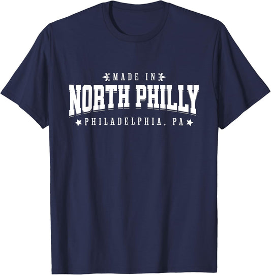 Made in North Philly Philadelphia PA Neighborhood Pride T-Shirt - T-Shirt | Navy