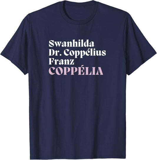 Coppélia BALLET Main Characters Cast List Dancer Graphic T-Shirt - T-Shirt | Navy
