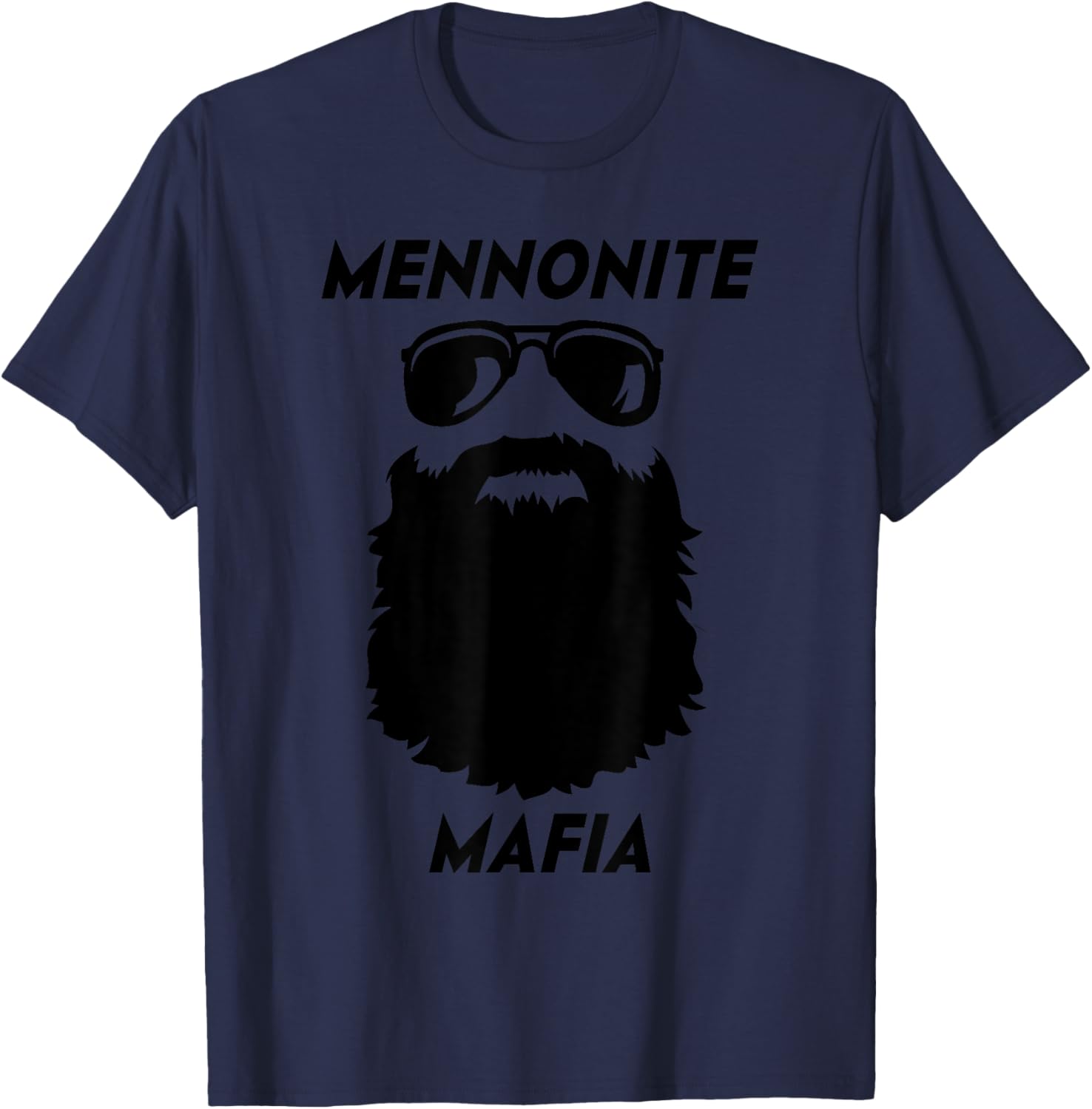 MENNONITE MAFIA Funny Beard Christian Jesus Bible Humor T-Shirt - T-Shirt | Navy
