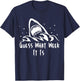 Guess What Week It Is Funny Shark Shirt T-Shirt - T-Shirt | Navy