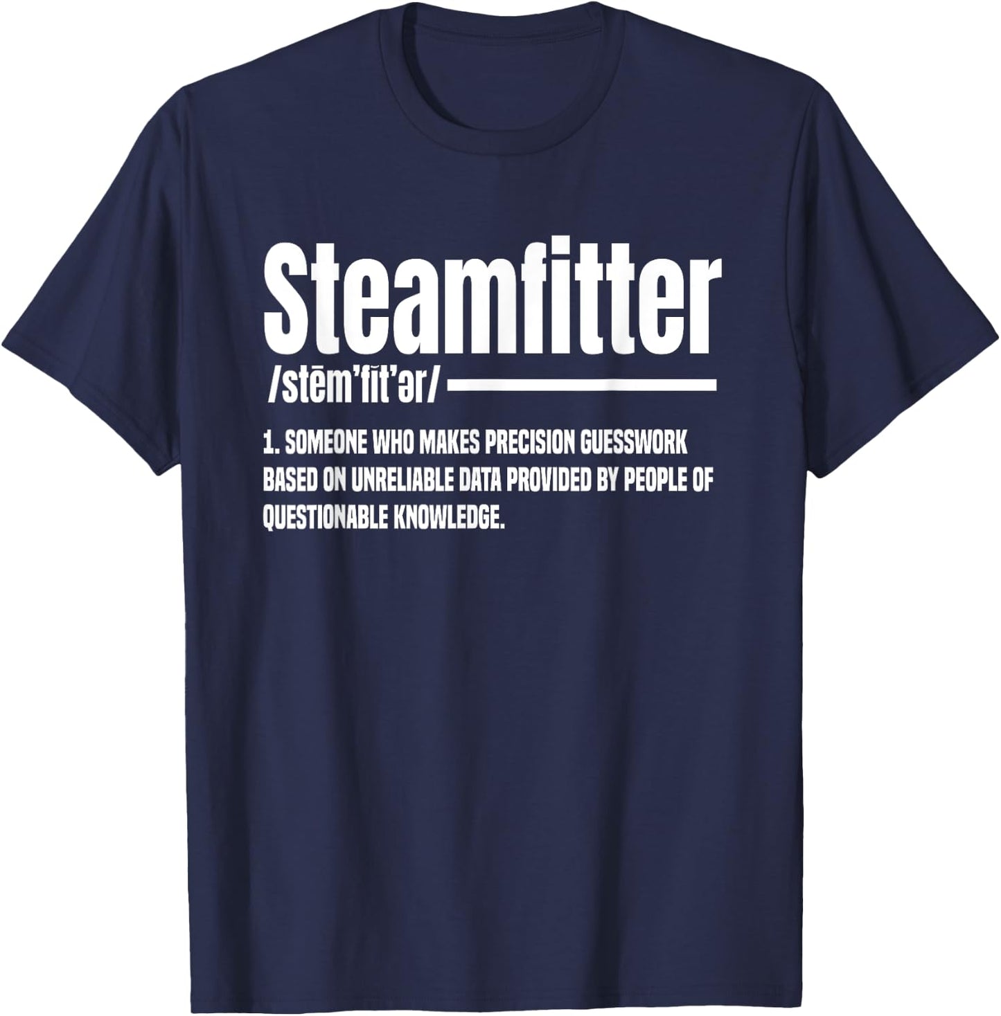 Steamfitter Meaning Pipefitter Tradesman Plumber Craftsman T-Shirt - T-Shirt | Navy