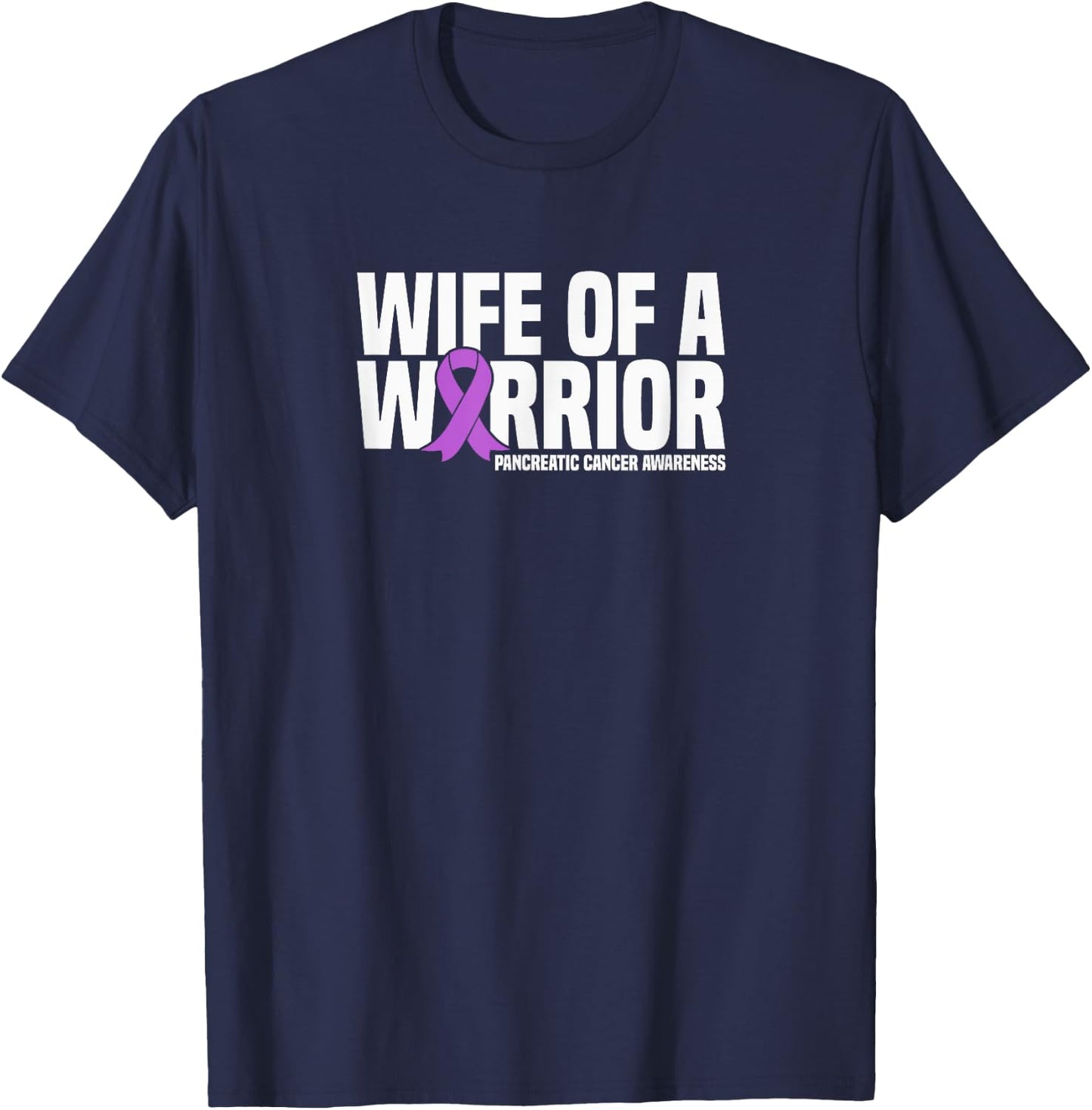 Wife of a Warrior Pancreatic Cancer Awareness T-Shirt - T-Shirt | Navy