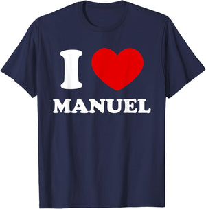 I Love Manuel I Heart Manuel Funny Manuel T-Shirt - T-Shirt | Navy