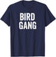 Funny Birding Bird Gang T-Shirt - T-Shirt | Navy