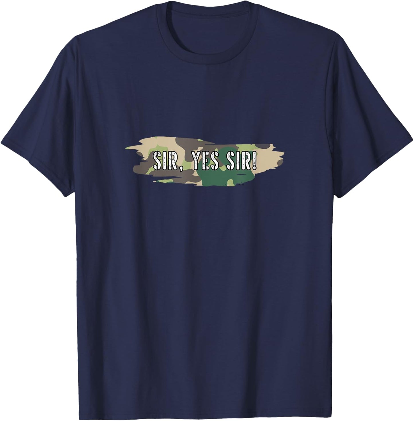 Sir Yes Sir Military Solidier Camouflage Drill Army T-Shirt - T-Shirt | Navy