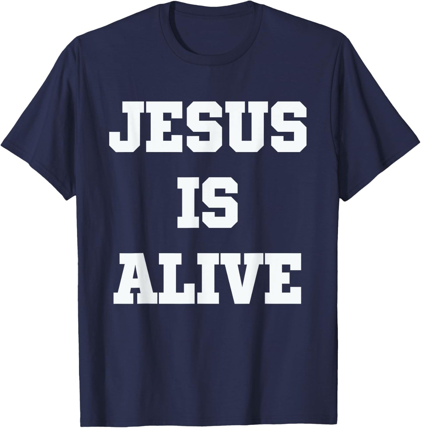 Jesus is Alive T-Shirt - T-Shirt | Navy
