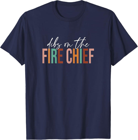 Fire Chief Wife, Dibs On The Fire Chief, Fire Chief Wife T-Shirt - T-Shirt | Navy