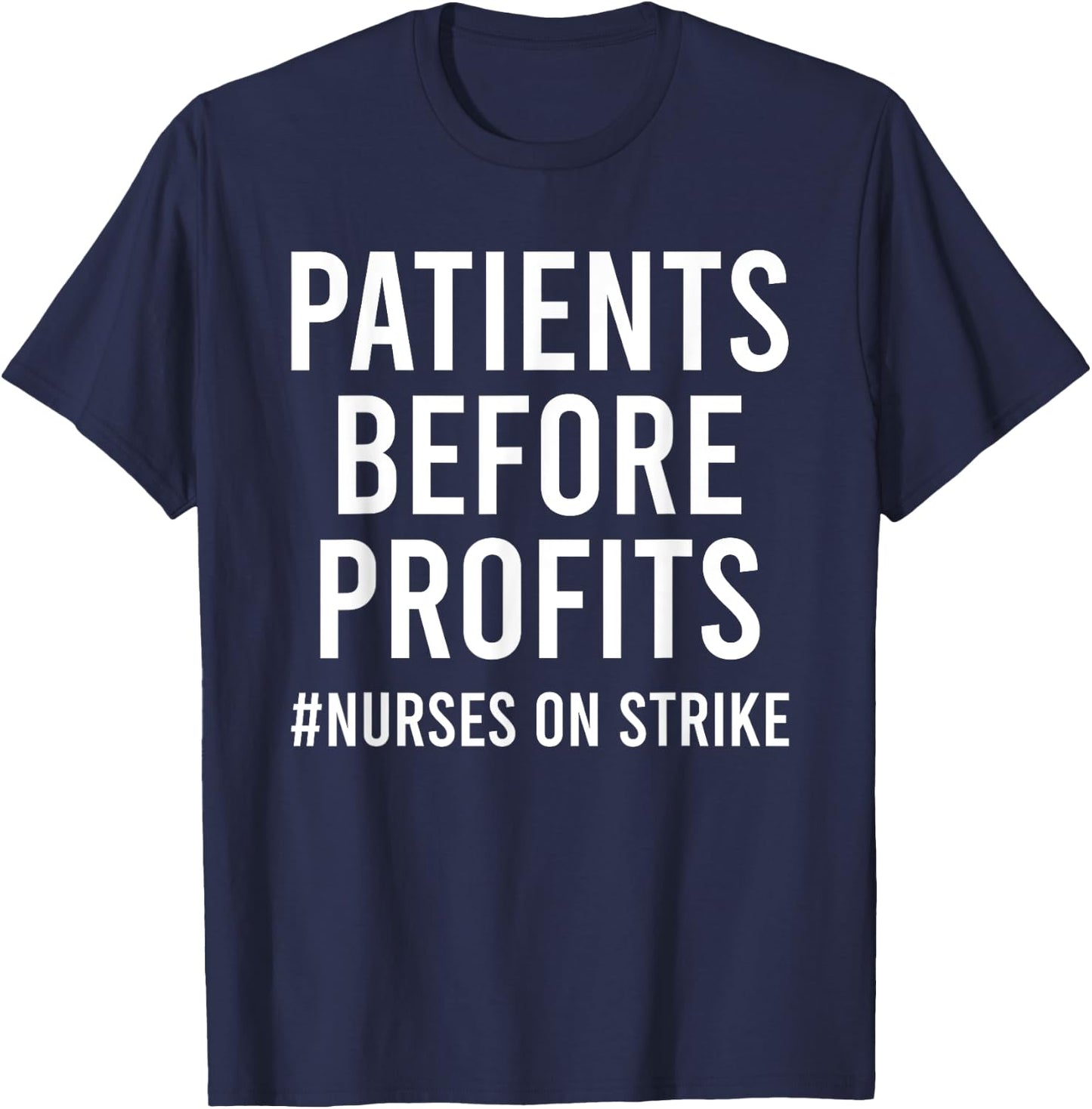 Patients Before Profits Nurses On Strike Minnesota T-Shirt - T-Shirt | Navy