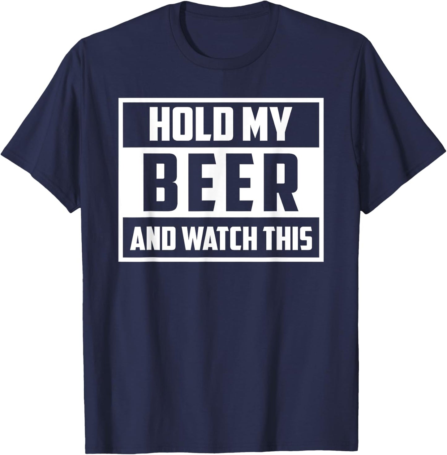Funny Hold My Beer And Watch This Hilarious Mishaps Graphic T-Shirt - T-Shirt | Navy