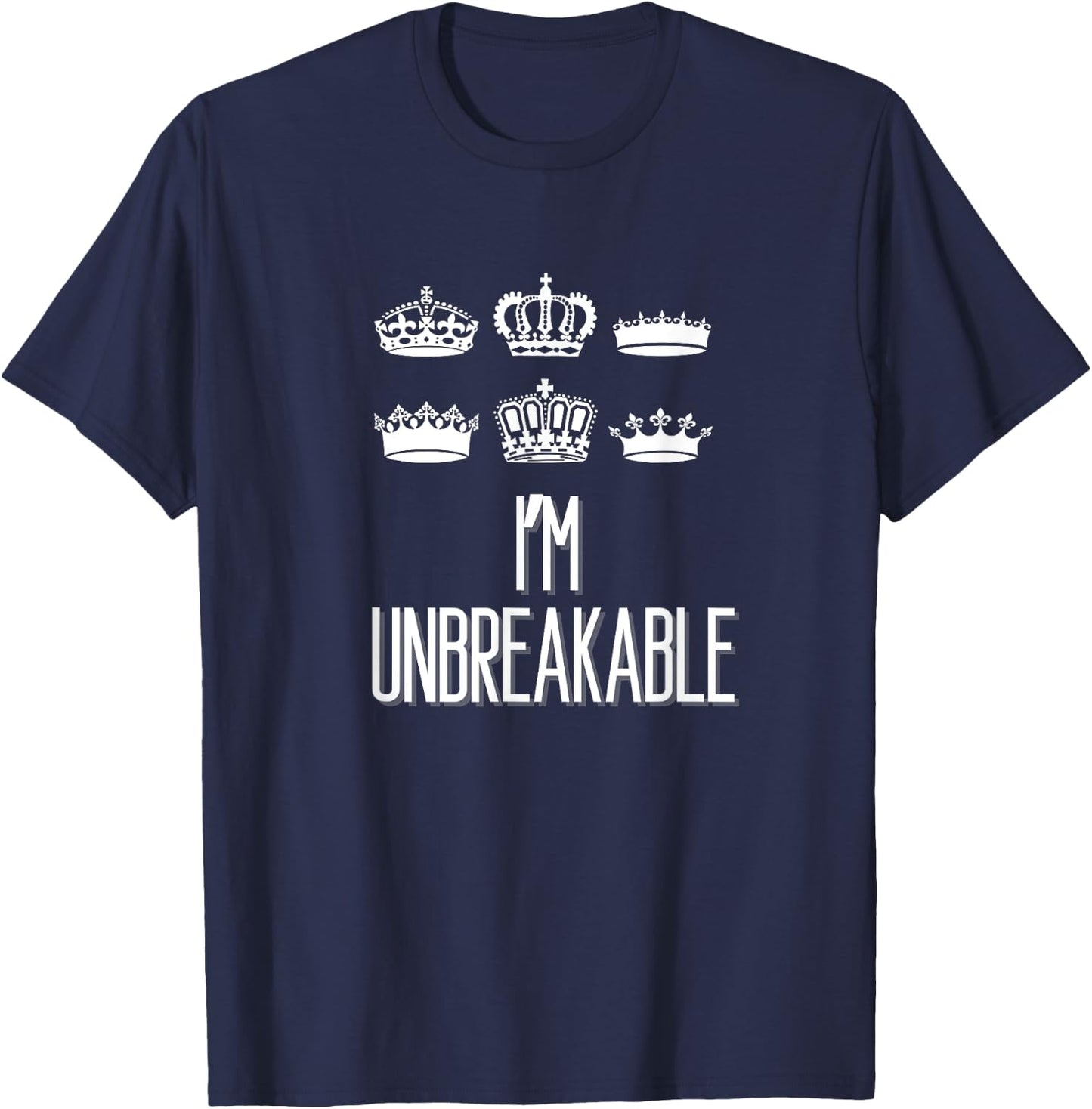 I'm Unbreakable Six Musical Theatre Theater Musicals T-Shirt - T-Shirt | Navy