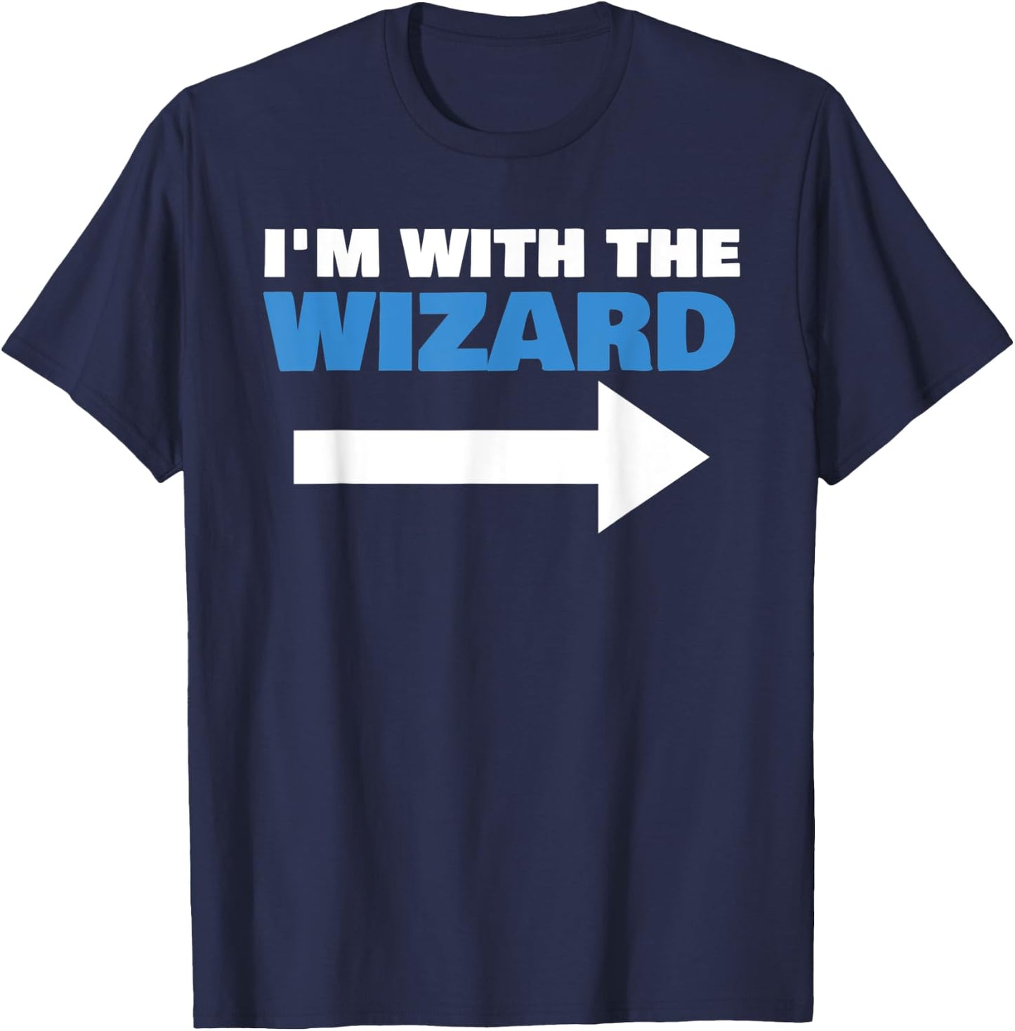 I'm With The Wizard Fun Matching Halloween Couple Costume T-Shirt - T-Shirt | Navy