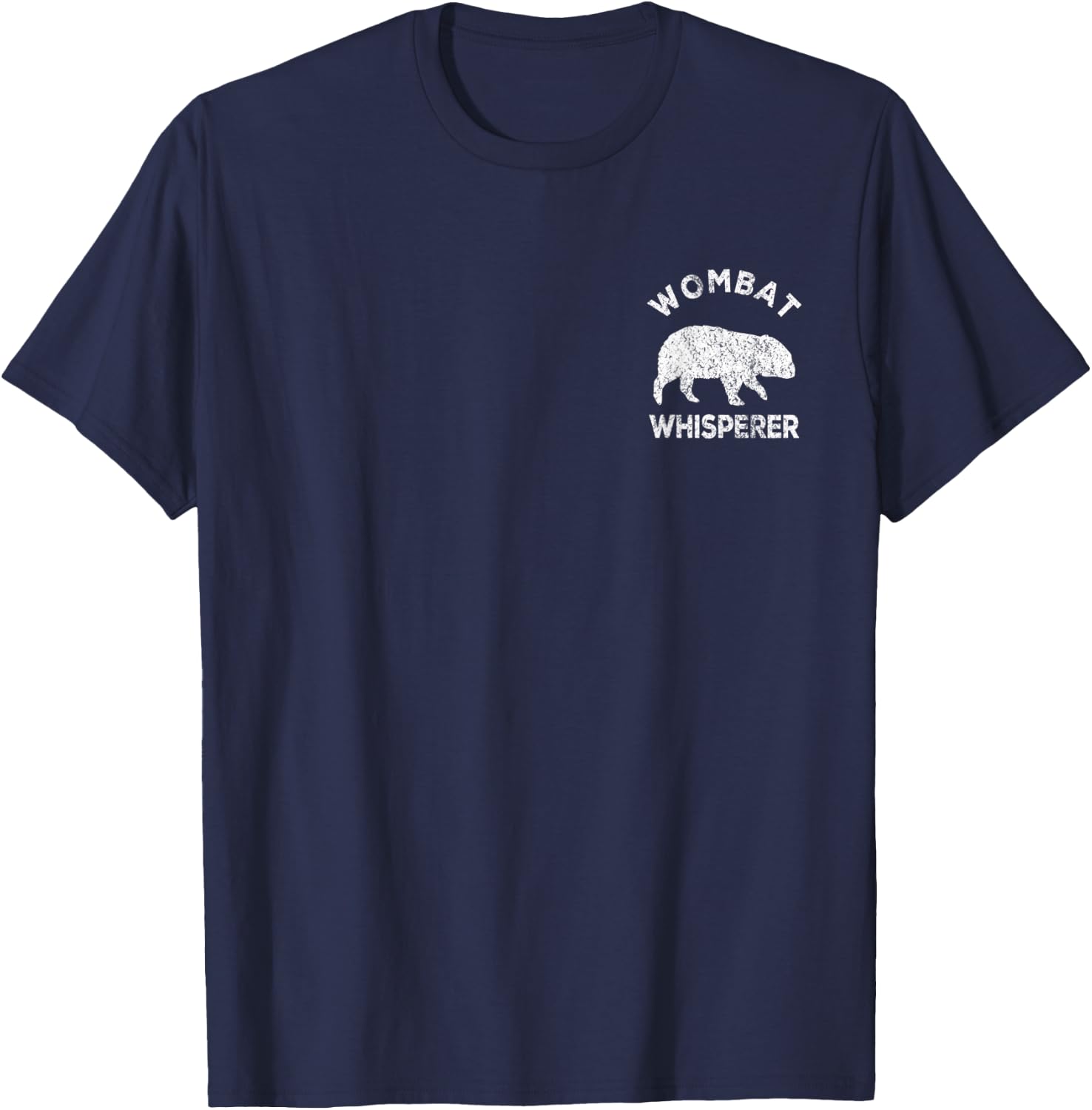 Wombat Whisperer Wombat Lover Funny Wombat Quote T-Shirt - T-Shirt | Navy