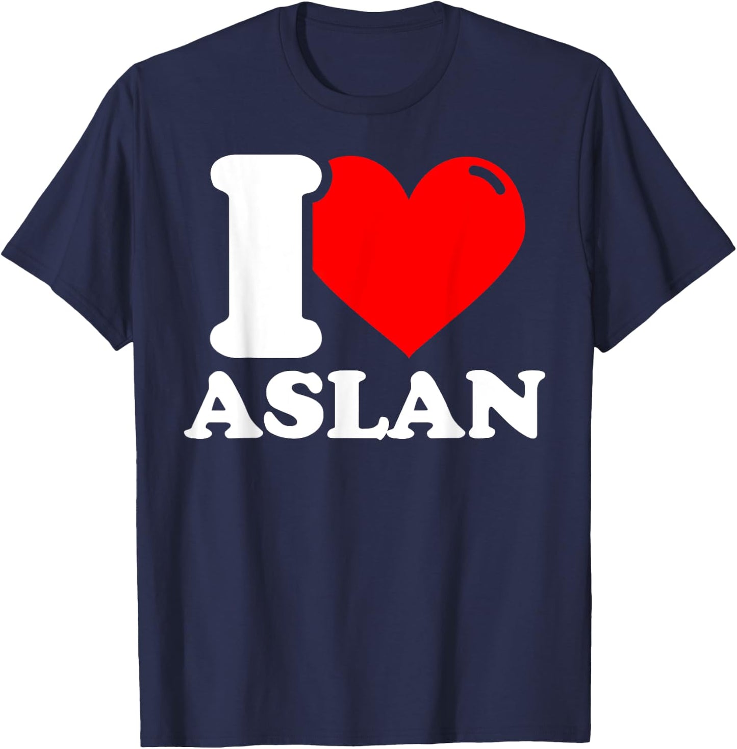 I love aslan given name T-Shirt - T-Shirt | Navy