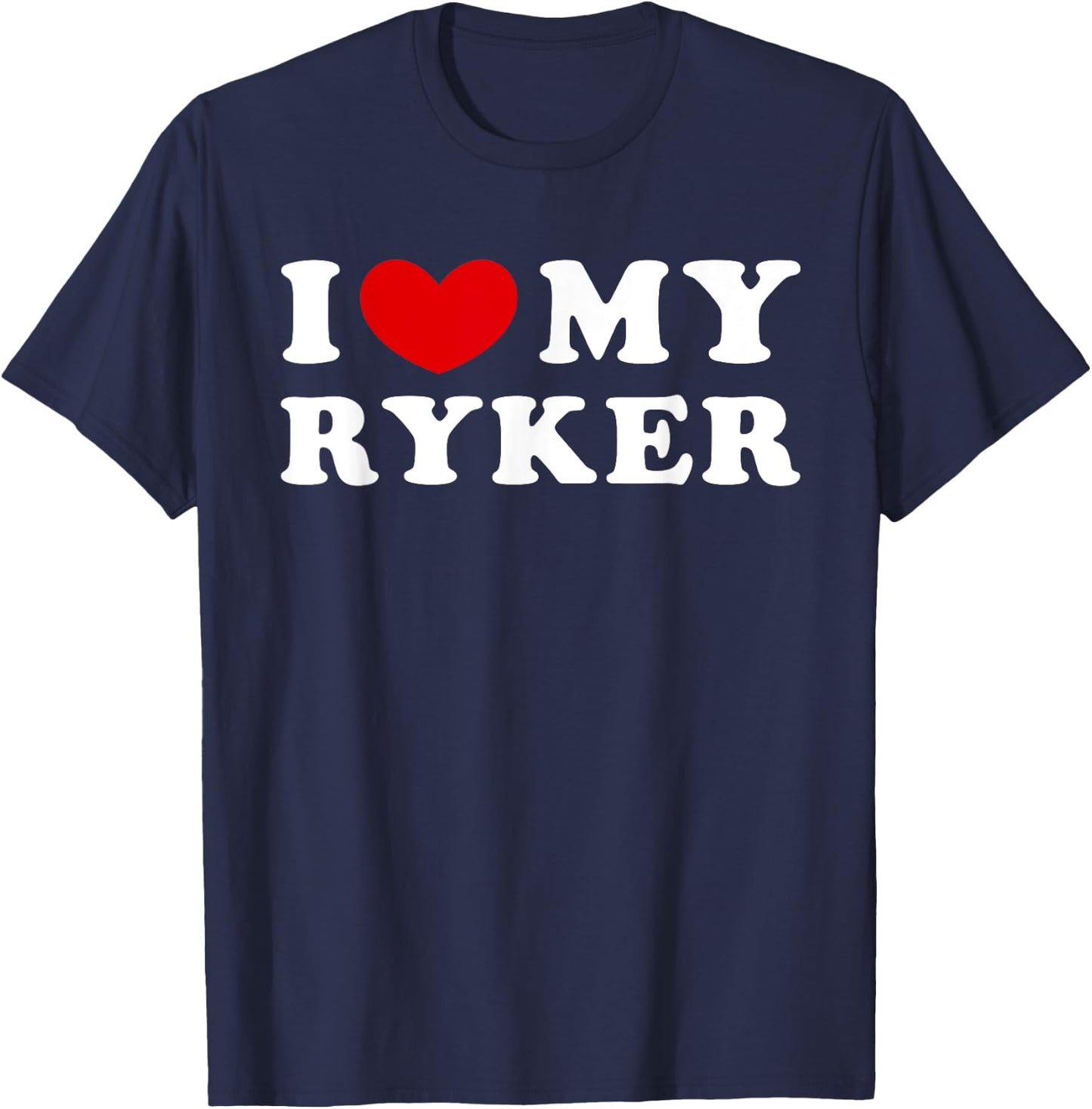 I Love My Ryker, I Heart My Ryker T-Shirt - T-Shirt | Navy