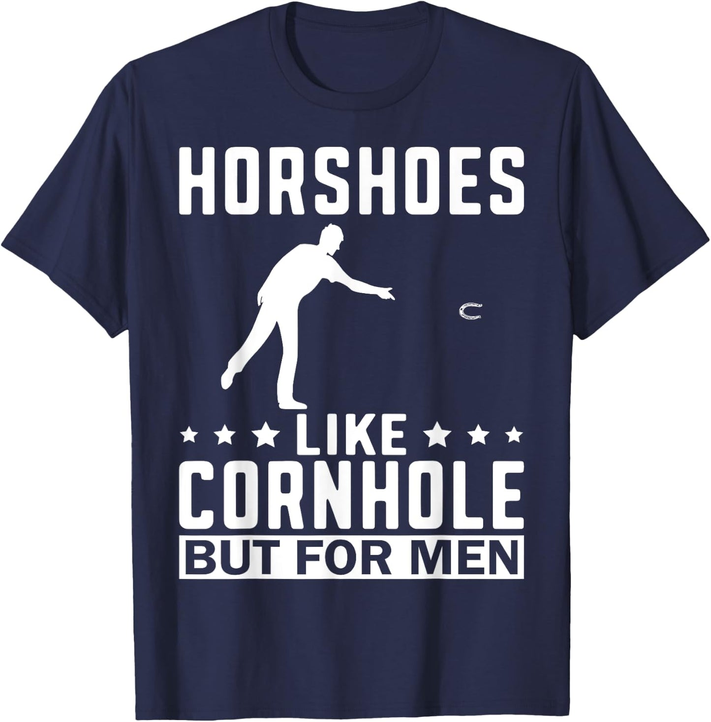Horseshoes Are Funny Horseshoe Pitching T-Shirt - T-Shirt | Navy