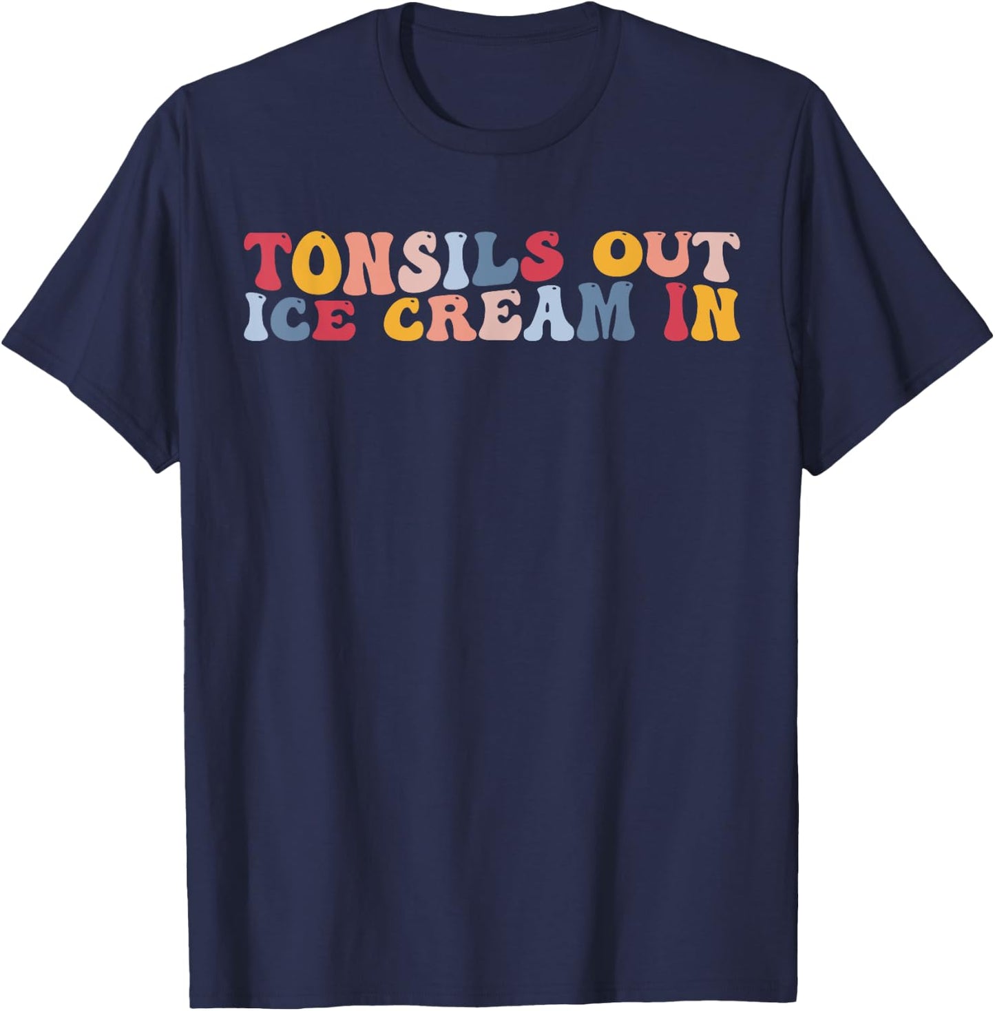 Funny Tonsillitis Tonsillectomy Tonsils Out Ice Cream In Women Kids T-Shirt - T-Shirt | Navy