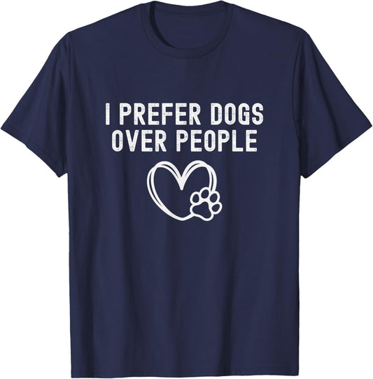 I Prefer Dogs Over People Funny Cute Dog Lover Gift Men Women Girls Kids T-Shirt - T-Shirt | Navy