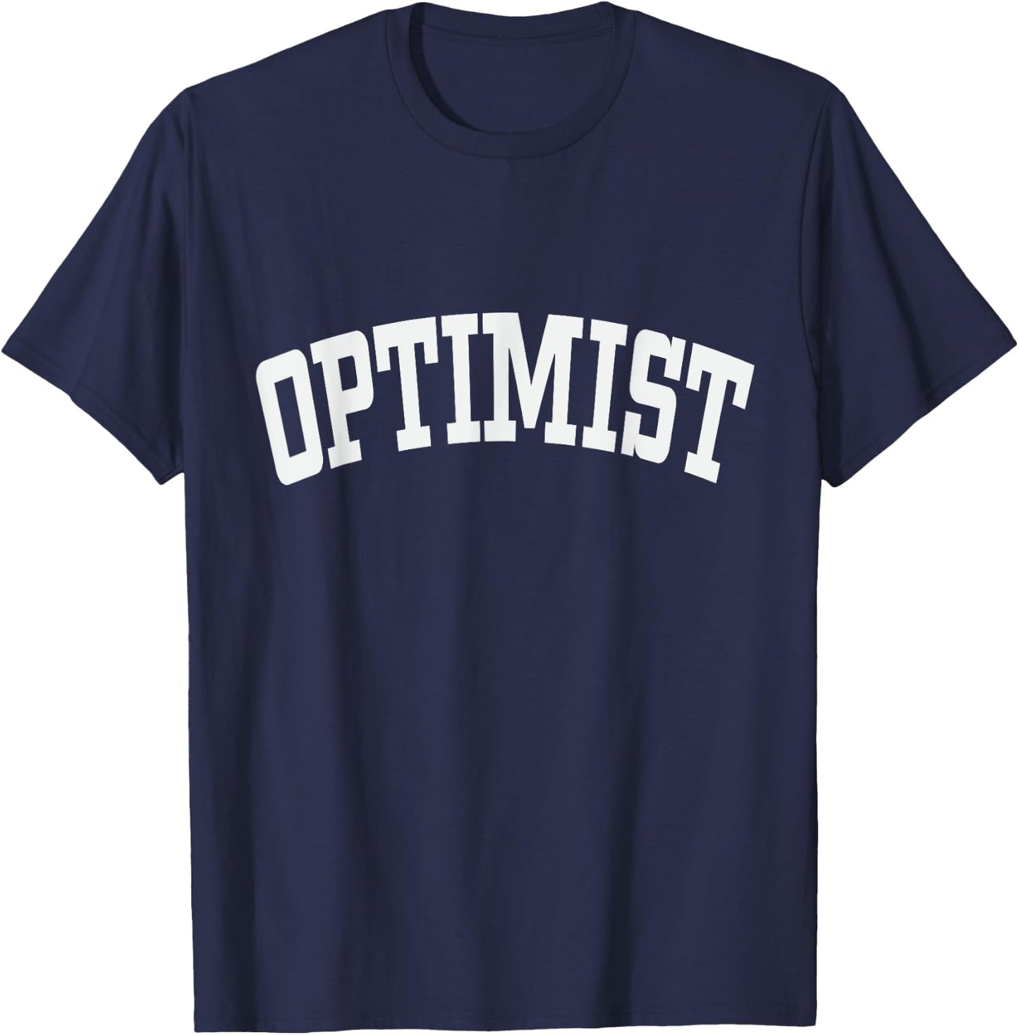 Optimist Optimism Positivity Mindset Attitude Emotions T-Shirt - T-Shirt | Navy