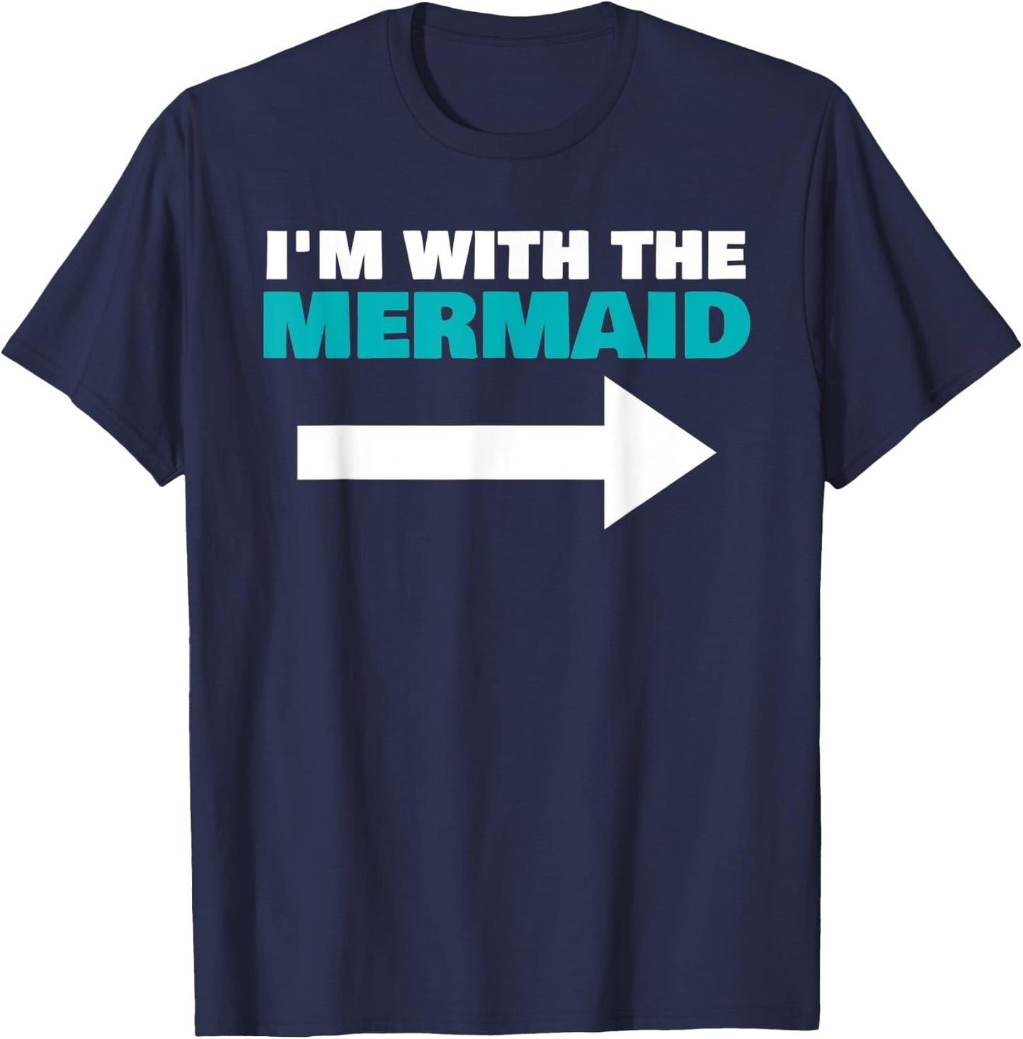 I'm With The Mermaid Fun Matching Halloween Couple Costume T-Shirt - T-Shirt | Navy