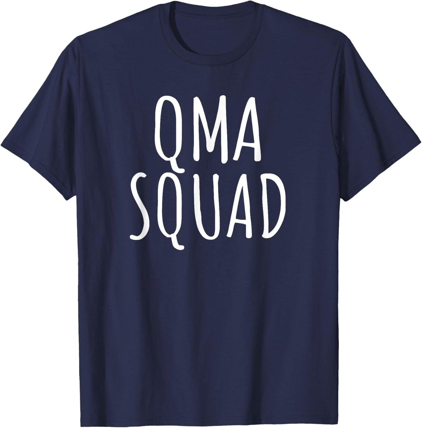 QMA Gifts Funny Qualified Medication Aide Graduation Job T-Shirt - T-Shirt | Navy
