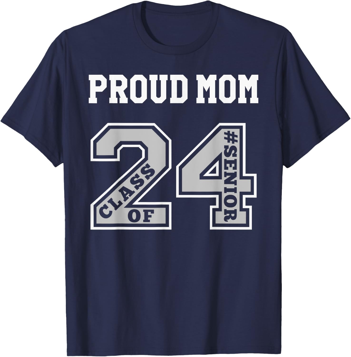 #proud Mom of 2024 Senior - Class of 24 Proud Mom - 2 W T-Shirt - T-Shirt | Navy