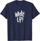 Wake UP, it`s time T-Shirt - T-Shirt | Navy