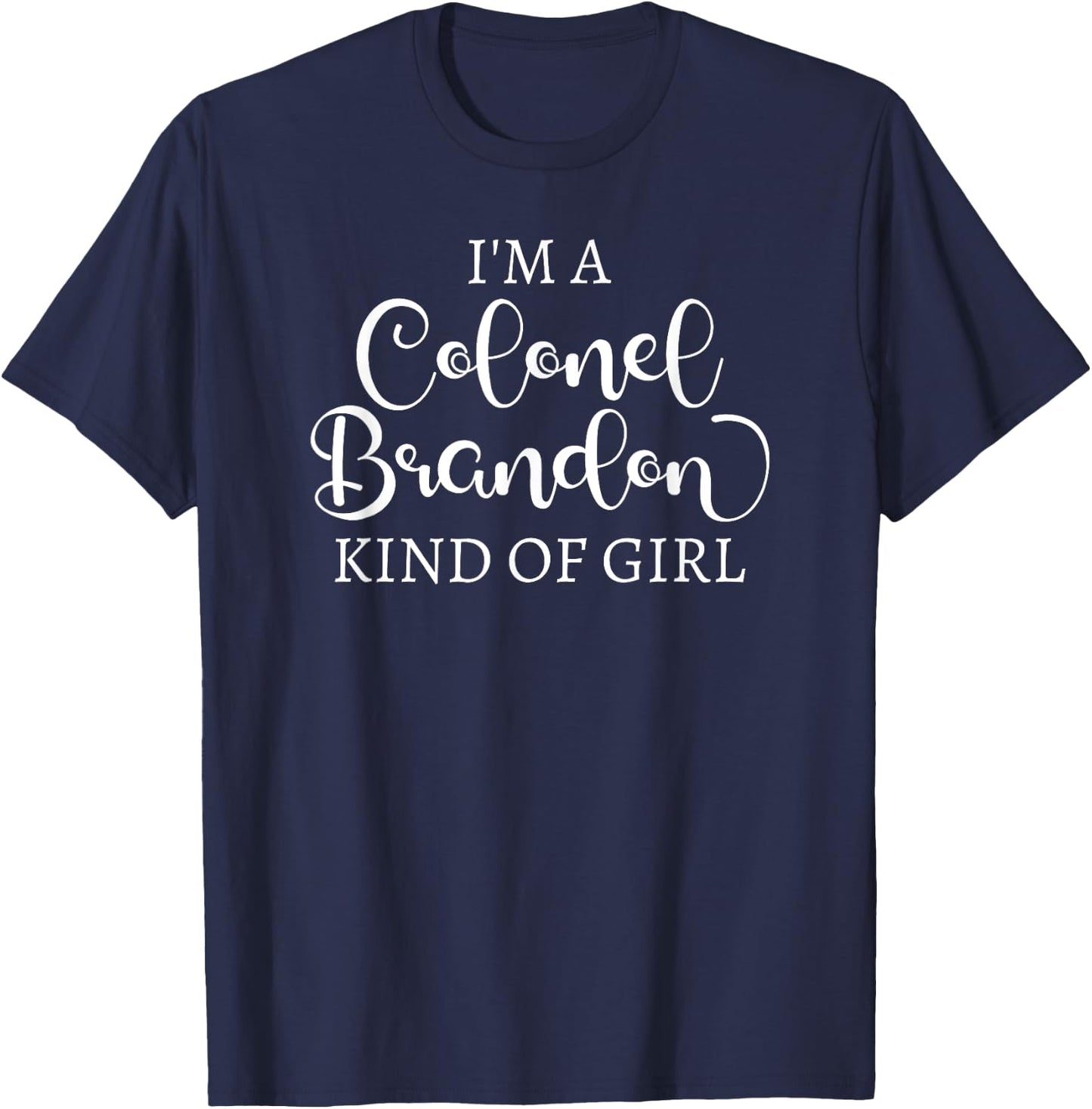 Colonel Brandon Kind Of Girl Jane Austen Sense Sensibility T-Shirt - T-Shirt | Navy