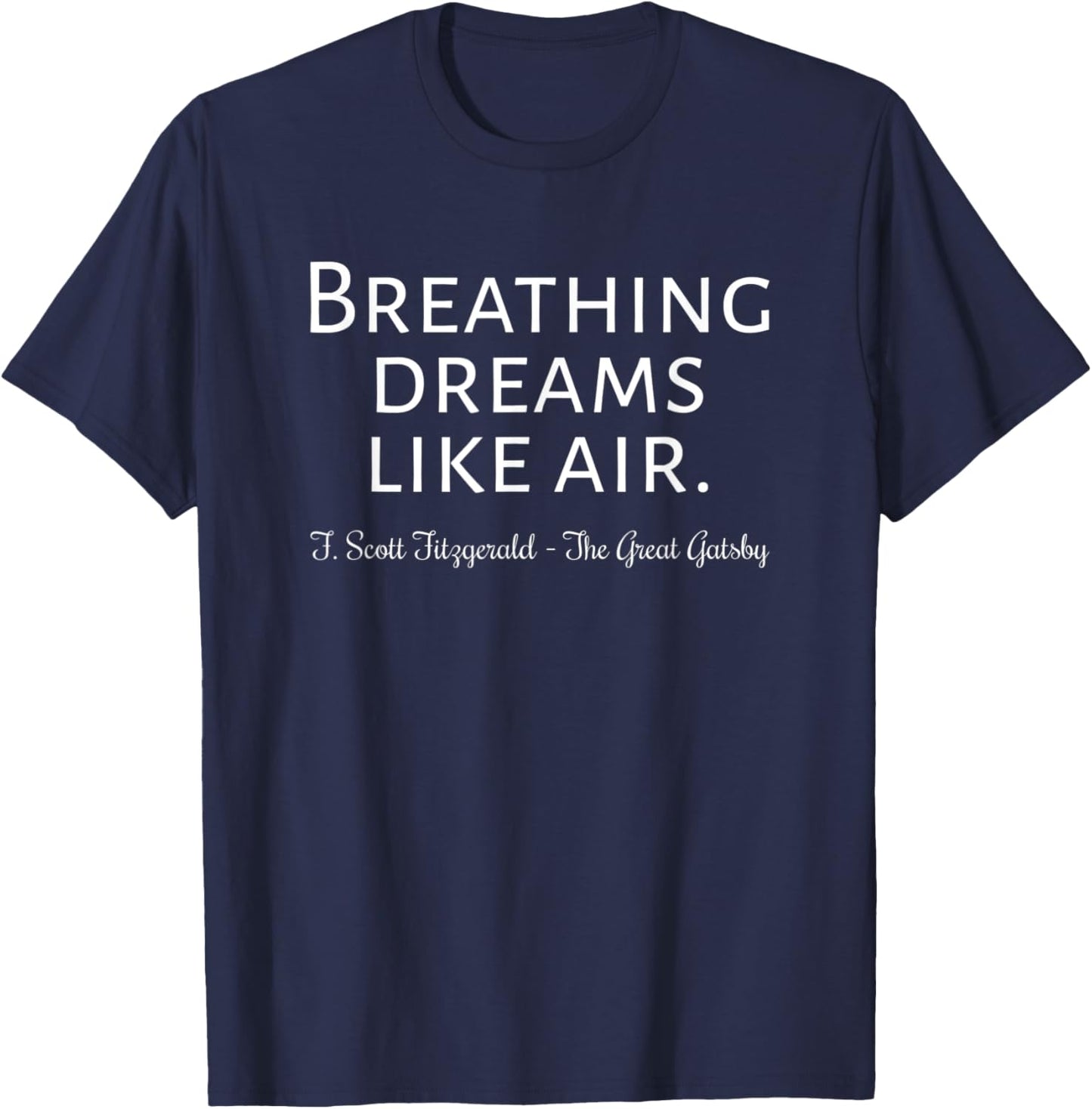 Gatsby Quote Book Love Fan Librarian 1920's Great Gatsby T-Shirt - T-Shirt | Navy