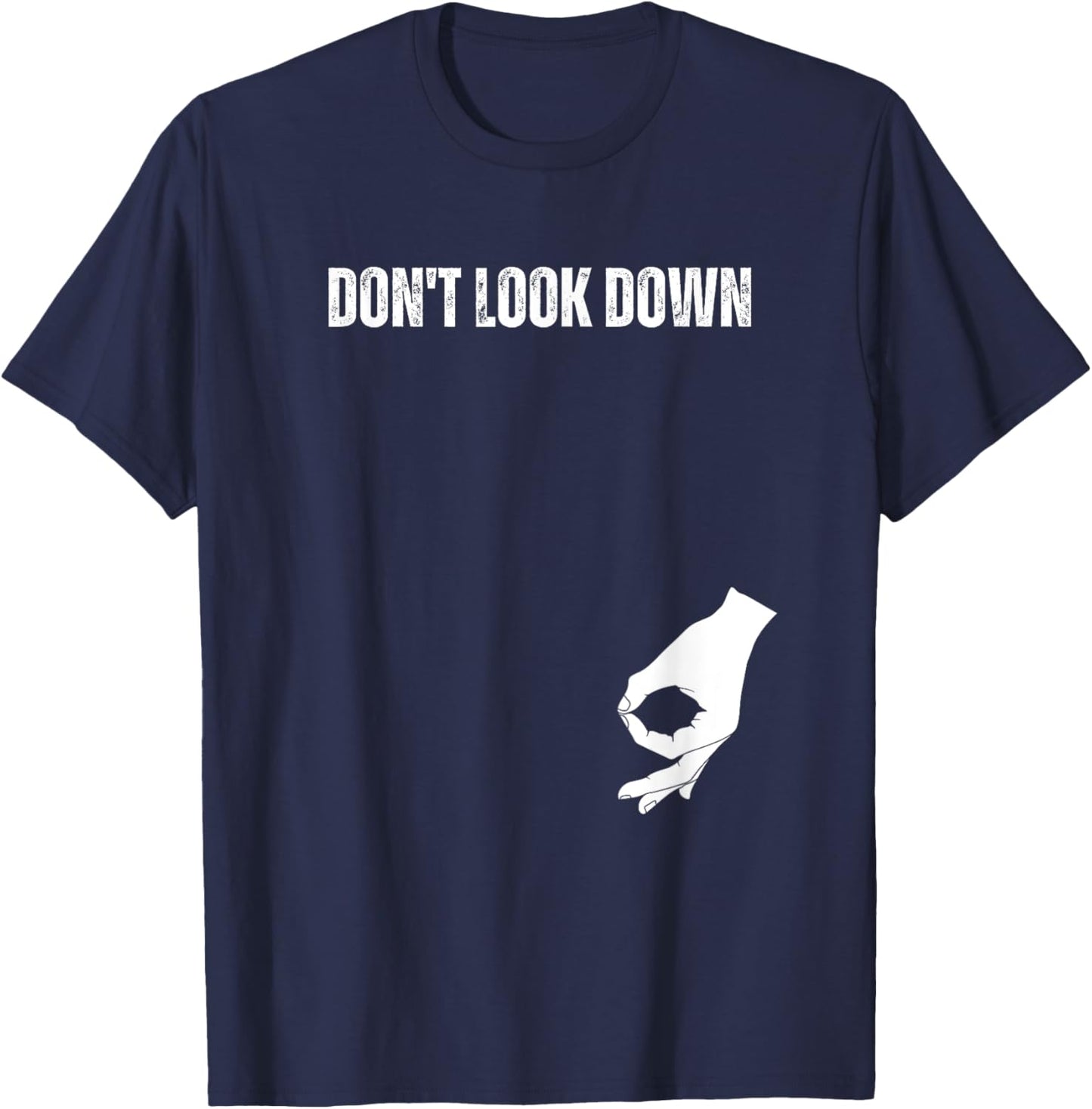 Don't Look Down Funny Circle Game Meme T-Shirt - T-Shirt | Navy