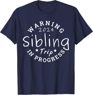 Warning Sibling Trip 2024 In progress Matching Funny T-Shirt - T-Shirt | Navy