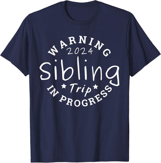 Warning Sibling Trip 2024 In progress Matching Funny T-Shirt - T-Shirt | Navy